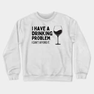 Dark Drinking Humor Jokes For Dad Crewneck Sweatshirt